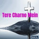 Tere Charno Mein - Ezhil A. Song Download