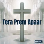 Tera Prem Apaar - Ezhil A. Song Download